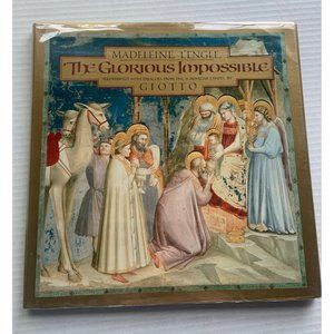 The Glorious Impossible Madeleine L'Engle Illust Frescoes By Giotto
